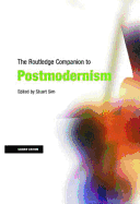 The Routledge Companion to Postmodernism - Sim, Stuart (Editor)