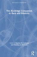 The Routledge Companion to Race and Ethnicity