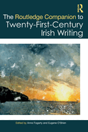 The Routledge Companion to Twenty-First Century Irish Writing