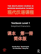 The Routledge Course in Modern Mandarin Chinese: Textbook Level 1: Simplified Characters