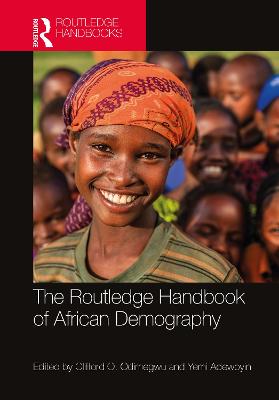 The Routledge Handbook of African Demography - Odimegwu, Clifford O (Editor), and Adewoyin, Yemi (Editor)