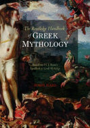 The Routledge Handbook of Greek Mythology: Based on H.J. Rose's Handbook of Greek Mythology - Hard, Robin