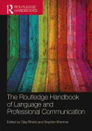 The Routledge Handbook of Language and Professional Communication