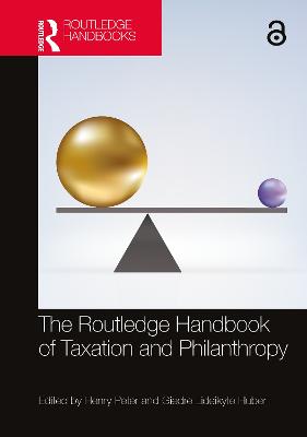 The Routledge Handbook of Taxation and Philanthropy - Peter, Henry (Editor), and Lideikyte Huber, Giedre (Editor)