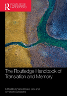 The Routledge Handbook of Translation and Memory