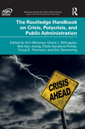 The Routledge Handbook on Crisis, Polycrisis, and Public Administration