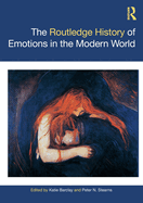 The Routledge History of Emotions in the Modern World