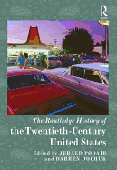 The Routledge History of Twentieth-Century United States