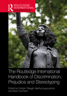 The Routledge International Handbook of Discrimination, Prejudice and Stereotyping