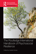 The Routledge International Handbook of Psychosocial Resilience