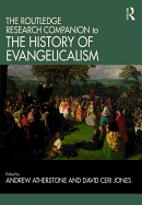 The Routledge Research Companion to the History of Evangelicalism