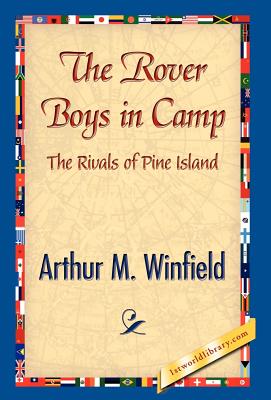 The Rover Boys in Camp - Stratemeyer, Edward, and 1stworld Library (Editor)