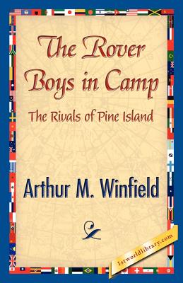 The Rover Boys in Camp - Stratemeyer, Edward, and 1stworld Library (Editor)