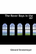 The Rover Boys in the Air