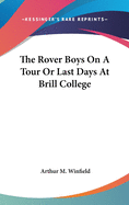 The Rover Boys On A Tour Or Last Days At Brill College