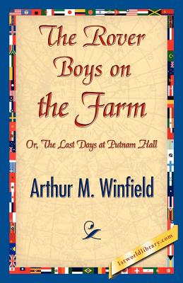 The Rover Boys on the Farm - Winfield, Arthur M