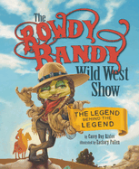The Rowdy Randy Wild West Show