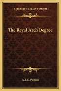 The Royal Arch Degree