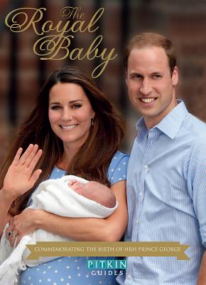 The: Royal Baby: Commemorating the Birth of Hrh Prince George - Bullen, Annie