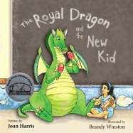 The Royal Dragon and the New Kid