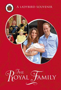 The Royal Family: A Ladybird Souvenir Book