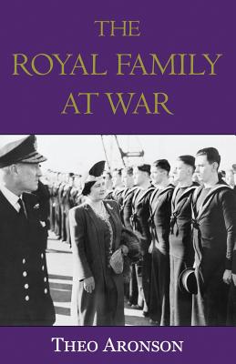 The Royal Family at War - Aronson, Theo