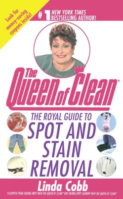 The Royal Guide to Spot and Stain Removal - Cobb, Linda
