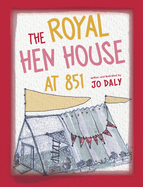 The Royal Hen House at 851