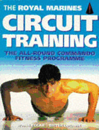 The Royal Marines Circuit Training: The All-Round Commando Fitness Programme