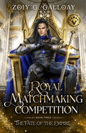 The Royal Matchmaking Competition: The Fate of the Empire
