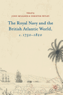 The Royal Navy and the British Atlantic World, C. 1750-1820