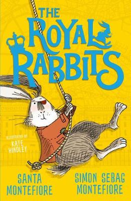 The Royal Rabbits - Montefiore, Santa, and Montefiore, Simon Sebag