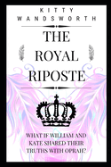 The Royal Riposte: What If William and Kate Shared Their Truths With Oprah?
