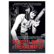 The Royal Ruler & the Railway DJ: The Autobiographies of Tony Prince and Jan Sestak