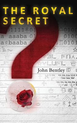 The Royal Secret - Bentley, John