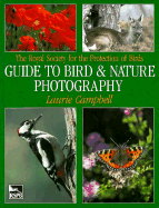 The Royal Society for the Protection of Birds Guide to Bird and Nature Photography