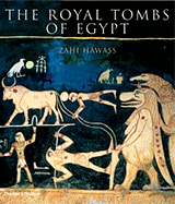 The Royal Tombs of Egypt: The Art of Thebes Revealed
