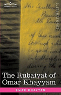 The Rubaiyat of Omar Khayyam: First, Second and Fifth Editions