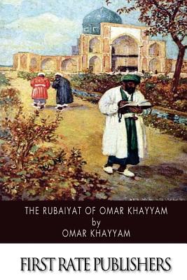 The Rubaiyat of Omar Khayyam - Khayyam, Omar