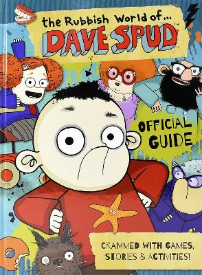 The Rubbish World of.... Dave Spud (Official Guide) - Metcalf, Dan, and Sweet Cherry Publishing