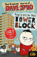 The Rubbish World of Dave Spud: Tales from the Tower Block: A 2-in-1 Chapter Book