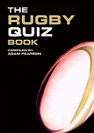 The Rugby Quiz Book - Pearson, Adam