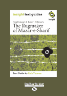 The Rugmaker of Mazar-E-Sharif: Insight Text Guide (Large Print 16pt)