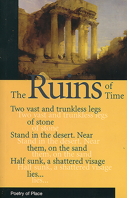 The Ruins of Time: Antiquarian and Archaeological Poems - Thwaite, Anthony (Editor)