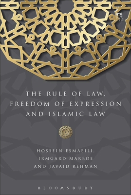 The Rule of Law, Freedom of Expression and Islamic Law - Esmaeili, Hossein, and Marboe, Irmgard, and Rehman, Javaid
