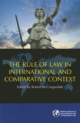 The Rule of Law in International and Comparative Perspective - McCorquodale, Robert, Professor (Editor)