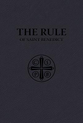 The Rule of Saint Benedict (Premium Ultrasoft Binding) - St Benedict, Benedict, St.