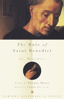 The Rule of Saint Benedict - Benedict