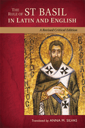 The Rule of St. Basil in Latin and English: A Revised Critical Edition