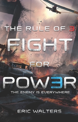 The Rule of Three: Fight for Power - Walters, Eric